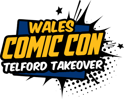 Wales Comic Con - Telford Takeover